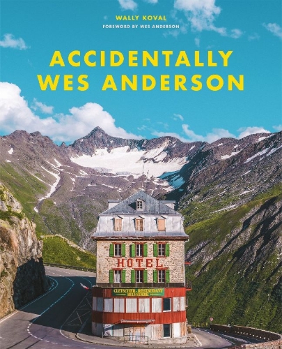 Buchcover und Innenansicht für das Buch: Accidentally Wes Anderson