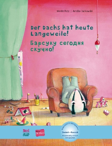 Buchcover und Innenansicht für das Buch: Der Dachs hat heute Langeweile! Deutsch-Russisch