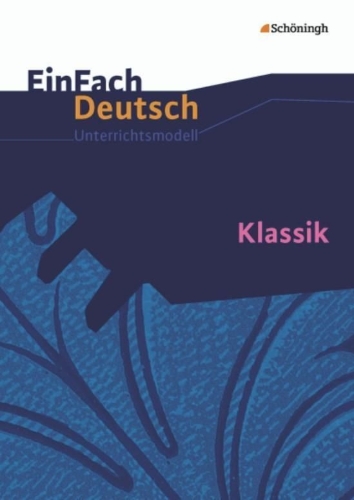 Buchcover und Innenansicht für das Buch: Klassik. EinFach Deutsch Unterrichtsmodelle
