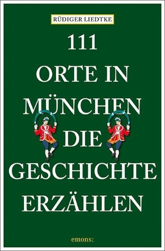 Buchcover und Innenansicht für das Buch: 111 Orte in München, die Geschichte erzählen