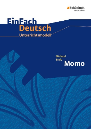 Buchcover und Innenansicht für das Buch: Michael Ende: Momo. EinFach Deutsch Unterrichtsmodelle