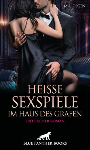 Buchcover und Innenansicht für das Buch: Heiße Sexspiele im Haus des Grafen | Erotischer Roman