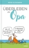 Buchcover und Innenansicht für das Buch: Überleben als Opa
