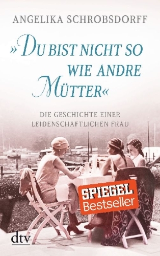 Buchcover und Innenansicht für das Buch: "Du bist nicht so wie andre Mütter"