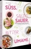 Buchcover und Innenansicht für das Buch: Süß. Salzig. Sauer. Bitter. Umami.