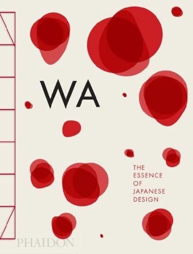 Buchcover und Innenansicht für das Buch: WA: The Essence of Japanese Design