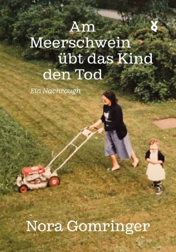 Buchcover und Innenansicht für das Buch: Am Meerschwein übt das Kind den Tod