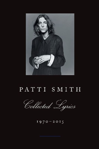 Buchcover und Innenansicht für das Buch: Patti Smith Collected Lyrics, 1970-2015