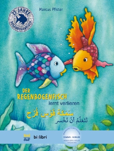 Buchcover und Innenansicht für das Buch: Der Regenbogenfisch lernt verlieren. Kinderbuch Deutsch-Arabisch