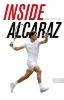 Buchcover und Innenansicht für das Buch: Inside Alcaraz - Die erste Biografie zum kommenden Superstar im Herrentennis
