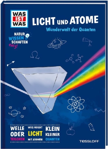 Buchcover und Innenansicht für das Buch: WAS IST WAS Naturwissenschaften easy! Physik. Licht und Atome.