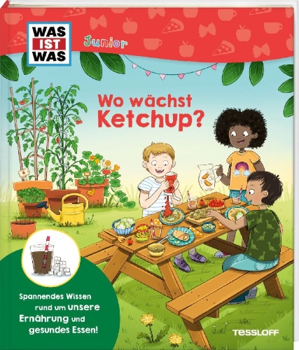 Buchcover und Innenansicht für das Buch: WAS IST WAS Junior Wo wächst Ketchup?