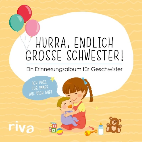 Buchcover und Innenansicht für das Buch: Hurra, endlich große Schwester!