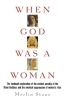 Buchcover und Innenansicht für das Buch: When God Was A Woman