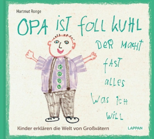 Buchcover und Innenansicht für das Buch: Opa ist foll kuhl der macht fast alles was ich will