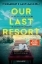 Buchcover und Innenansicht für das Buch: Our Last Resort