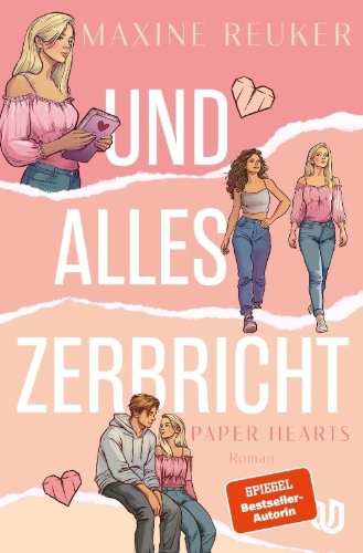 Buchcover und Innenansicht für das Buch: Und alles zerbricht (Paper Hearts 1)
