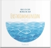 Buchcover und Innenansicht für das Buch: Was ich dir wünsche zur Erstkommunion