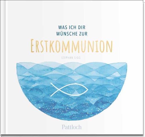 Buchcover und Innenansicht für das Buch: Was ich dir wünsche zur Erstkommunion