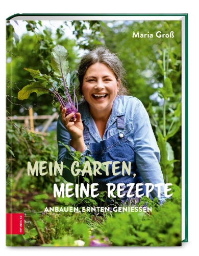 Buchcover und Innenansicht für das Buch: Mein Garten, meine Rezepte