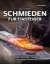 Buchcover und Innenansicht für das Buch: Schmieden für Einsteiger