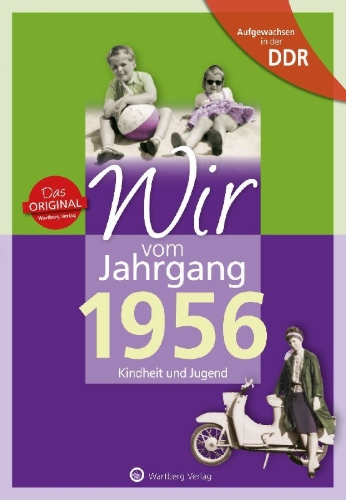 Buchcover und Innenansicht für das Buch: Aufgewachsen in der DDR - Wir vom Jahrgang 1956 - Kindheit und Jugend