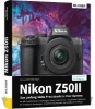 Buchcover und Innenansicht für das Buch: Nikon Z50 II: Das umfangreiche Praxisbuch zu Ihrer Kamera