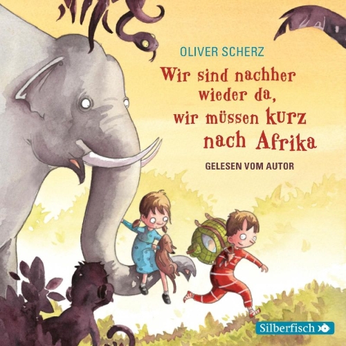 Buchcover und Innenansicht für das Buch: Wir sind nachher wieder da, wir müssen kurz nach Afrika