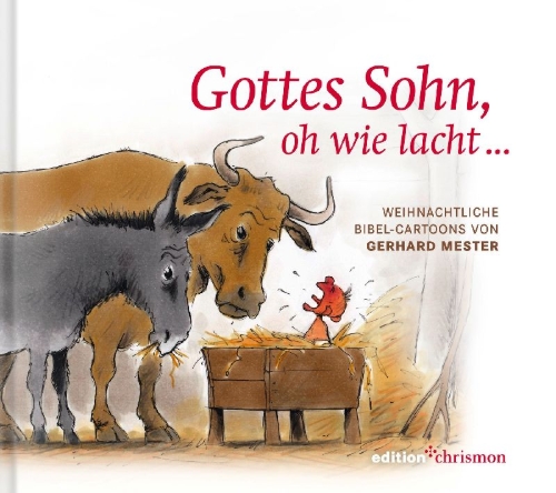 Buchcover und Innenansicht für das Buch: Gottes Sohn, oh wie lacht ...