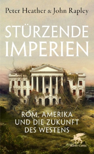 Buchcover und Innenansicht für das Buch: Why Empires Fall. Rome, America and the Future of the West