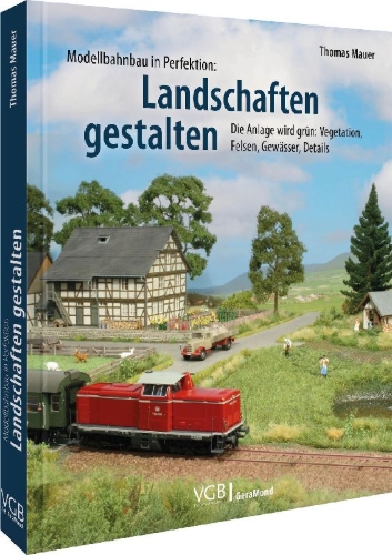 Buchcover und Innenansicht für das Buch: Modellbahnbau in Perfektion: Landschaften gestalten