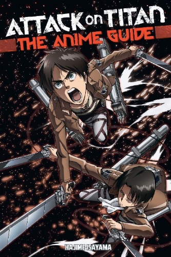 Buchcover und Innenansicht für das Buch: Attack on Titan: The Anime Guide