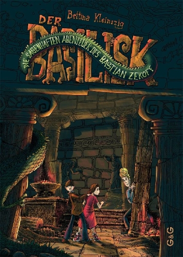 Buchcover und Innenansicht für das Buch: Die sagenhaften Abenteuer des Bastian Zekoff - Der Basilisk
