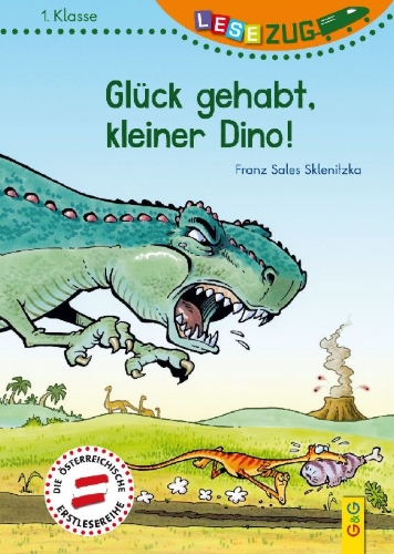 Buchcover und Innenansicht für das Buch: LESEZUG/1. Klasse: Glück gehabt, kleiner Dino!