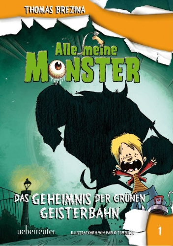 Buchcover und Innenansicht für das Buch: Alle meine Monster. Das Geheimnis der grünen Geisterbahn