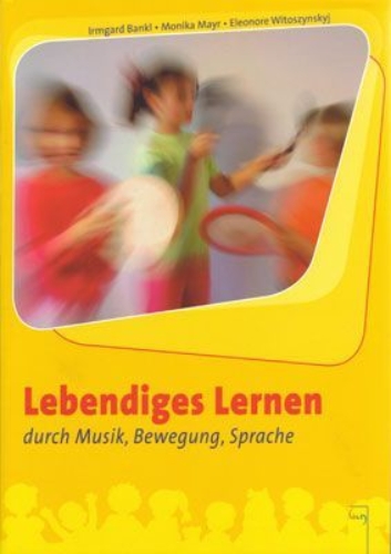 Buchcover und Innenansicht für das Buch: Lebendiges Lernen durch Musik, Bewegung, Sprache