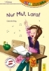 Buchcover und Innenansicht für das Buch: LESEZUG/1. Klasse: Nur Mut, Lara!