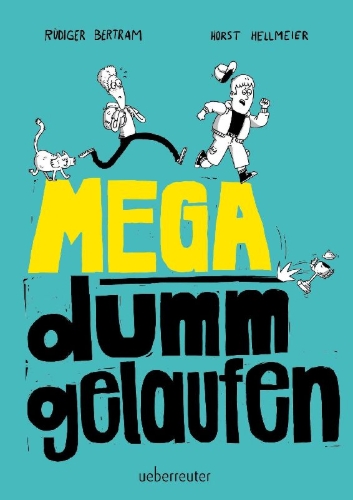 Buchcover und Innenansicht für das Buch: Mega dumm gelaufen