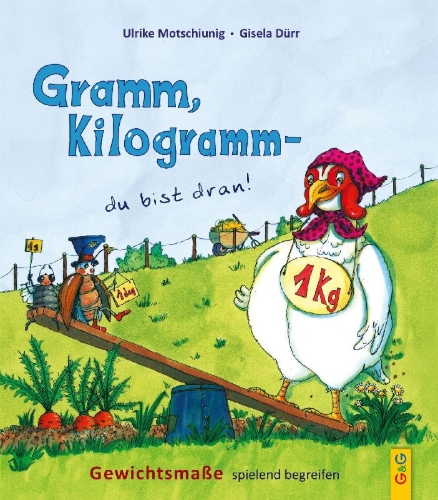 Buchcover und Innenansicht für das Buch: Gramm, Kilogramm - du bist dran!