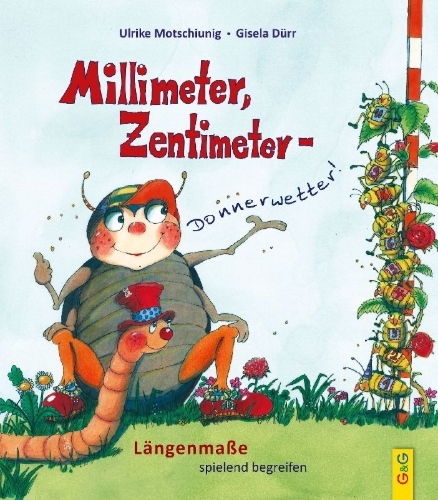 Buchcover und Innenansicht für das Buch: Millimeter, Zentimeter - Donnerwetter!