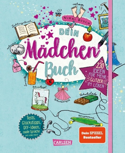 Buchcover und Innenansicht für das Buch: Dein Mädchenbuch: über 230 Ideen für mehr Glitzer im Leben