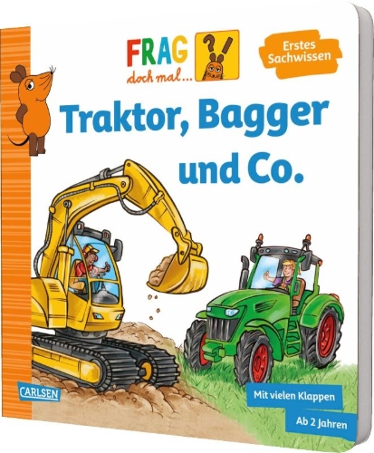 Buchcover und Innenansicht für das Buch: Frag doch mal ... die Maus: Traktor, Bagger und Co.