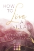 Buchcover und Innenansicht für das Buch: How to Love A Villain (Chicago Love 1)
