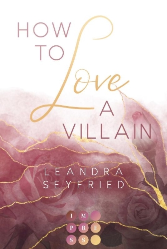 Buchcover und Innenansicht für das Buch: How to Love A Villain (Chicago Love 1)