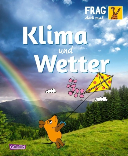 Buchcover und Innenansicht für das Buch: Frag doch mal ... die Maus: Klima und Wetter