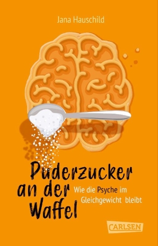 Buchcover und Innenansicht für das Buch: Puderzucker an der Waffel - Wie die Psyche im Gleichgewicht bleibt