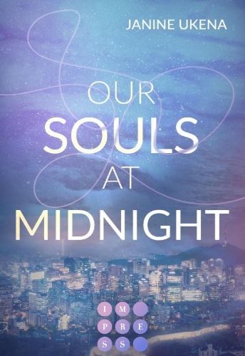 Buchcover und Innenansicht für das Buch: Our Souls at Midnight (Seoul Dreams 1)
