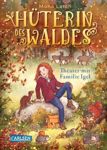 Buchcover und Innenansicht für das Buch: Hüterin des Waldes 3: Theater mit Familie Igel