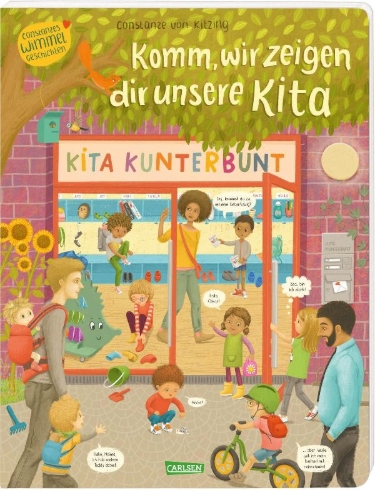 Buchcover und Innenansicht für das Buch: Komm, wir zeigen dir unsere Kita (Constanze von Kitzings Wimmelgeschichten 1)