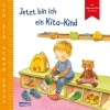 Buchcover und Innenansicht für das Buch: Ich bin schon groß: Jetzt bin ich ein Kita-Kind